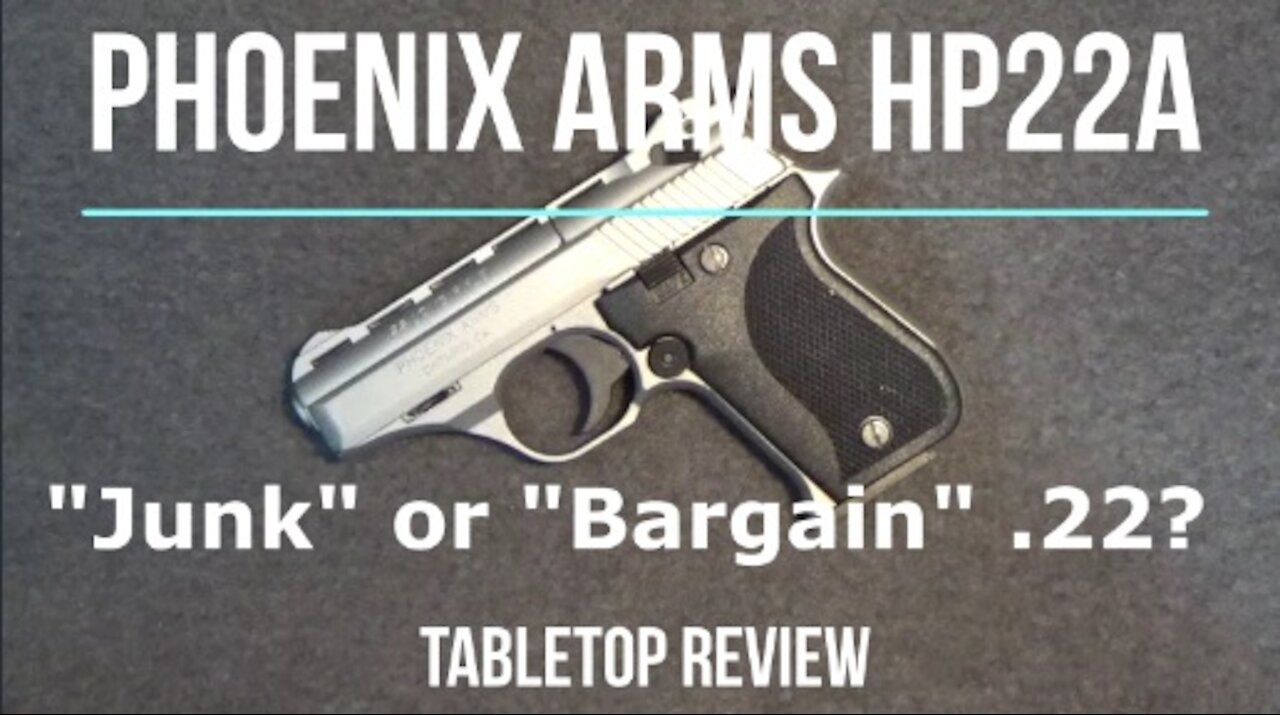 Phoenix Arms HP22A Pistol Tabletop Review - Episode #202127