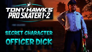 Tony Hawk Pro Skater 1+2 | How to Unlock OFFICER DICK (Jack Black)