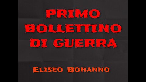 PRIMO BOLLETTINO DI GUERRA