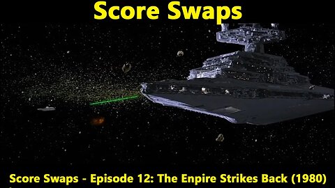 Score Swaps - Episode 12: The Empire Strikes Back (1980)