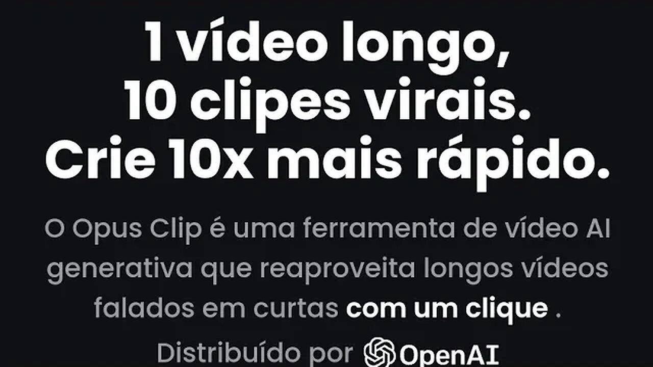 opus clip pró como fazer 100 cortes em minutos para o seu canal do youtube