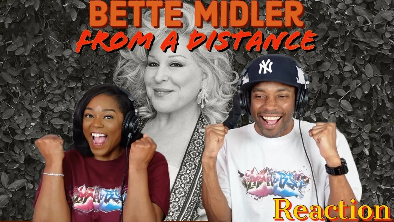 Bette Midler “From A Distance” Reaction | Asia and BJ