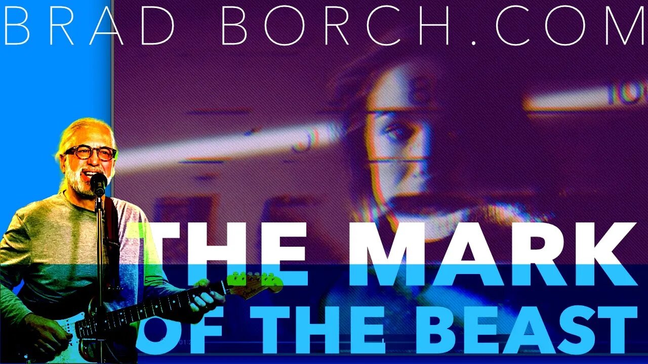 Vaccine Mandate Protest Song — Brad Borch — The Mark of The Beast (Official Lyrics Video)