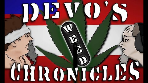 Devo's weed chronicles Saturday special.