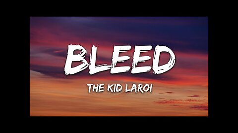 The Kid LAROI - BLEED (Lyrics)