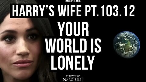 Harry´s Wife 103.12 Your World Is Lonely (Meghan Markle)