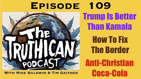 The Truthican ep. 109