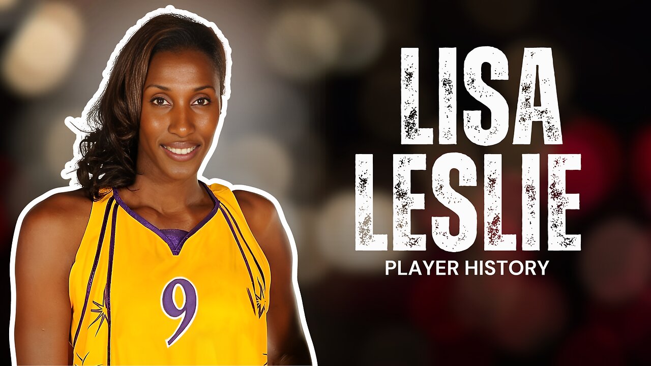 Lisa Leslie Player History: Key Milestones and Career Highlights!