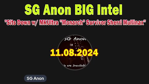 SG Anon BIG Intel Nov 8: "SG Anon Sits Down w/ MKUltra "Monarch" Survivor Sherri Mullinax"