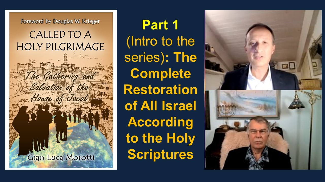 The Full Restoration of All Israel - Gian Luca Morotti - Part 1