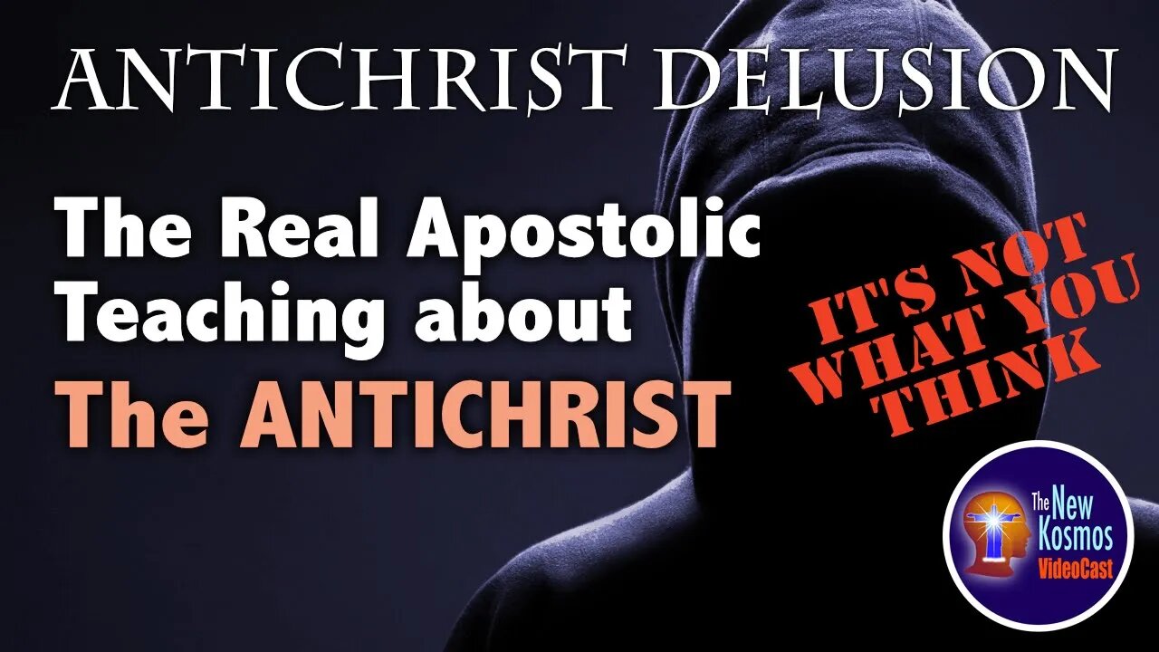 What did the Apostles actually teach concerning the Antichrist