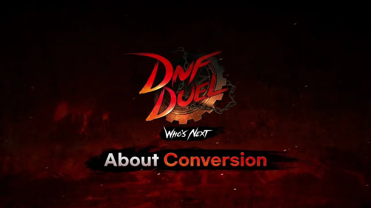 DNF DUEL｜About Conversion