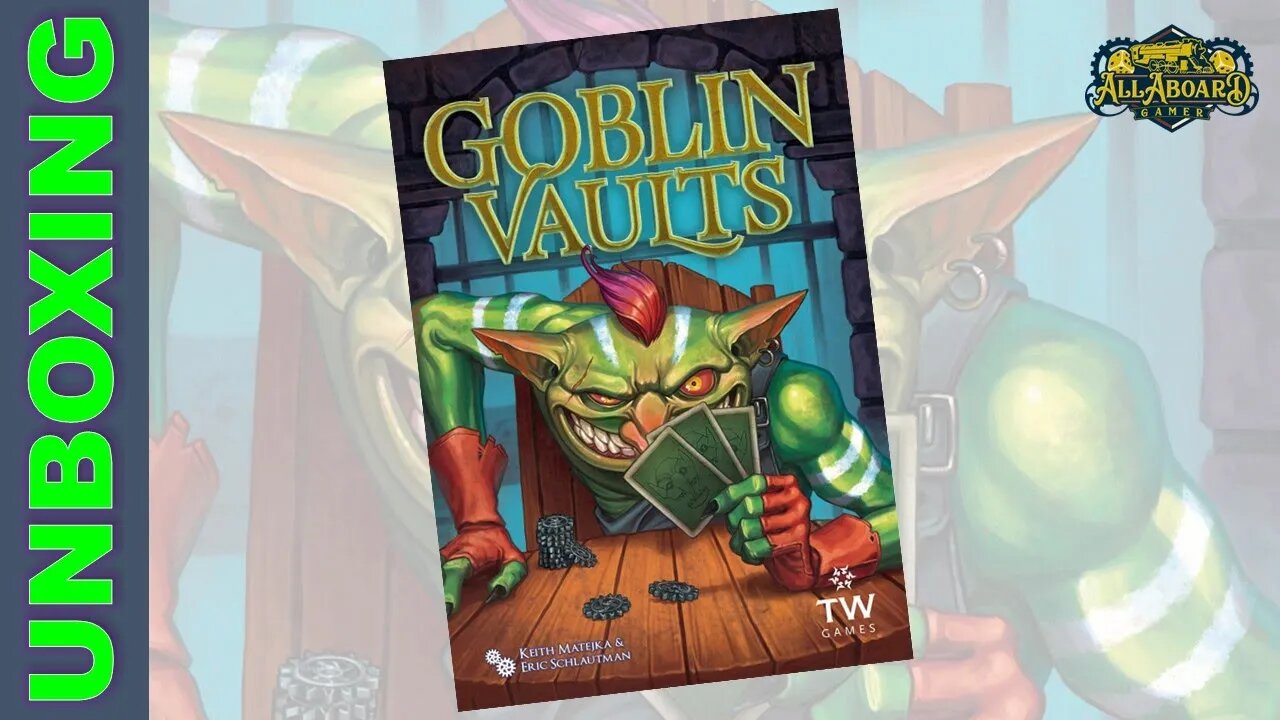 Goblin Vaults (Thunderworks Games) Unboxing!