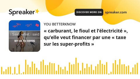 « carburant, le fioul et l’électricité », qu’elle veut financer par une « taxe sur les super-profits