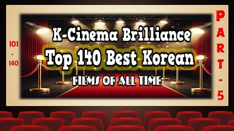 EP 05 - Korea's Best Movies: The Ultimate 140 Film Guide