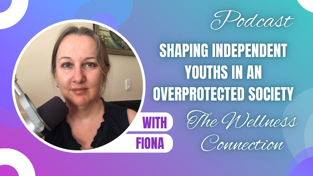 Episode 51 Shaping Independent Youths in an Overprotected Society