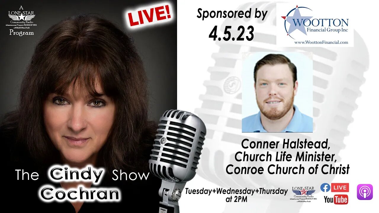 4.5.23 - Conner Halstread, Minister at Conroe Church Of Christ - The Cindy Cochran Show