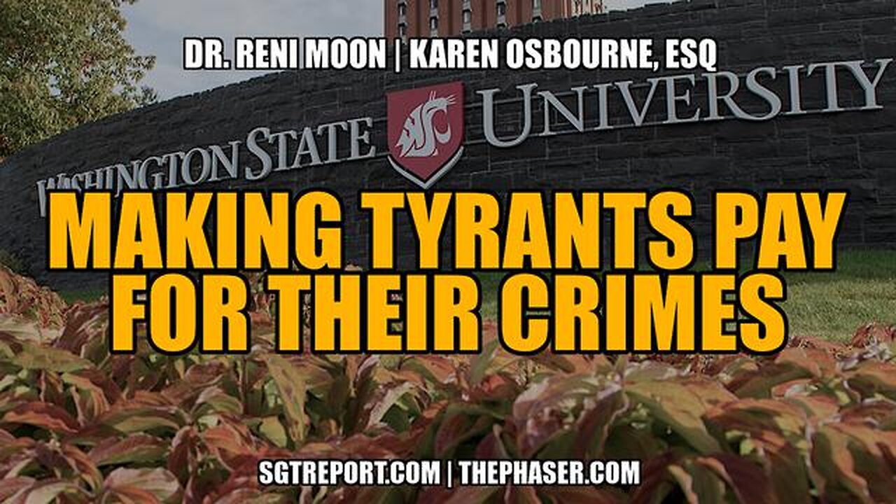 MAKING TYRANTS PAY FOR THEIR CRIMES -- Dr. Reni Moon & Karen Osbourne, Esq