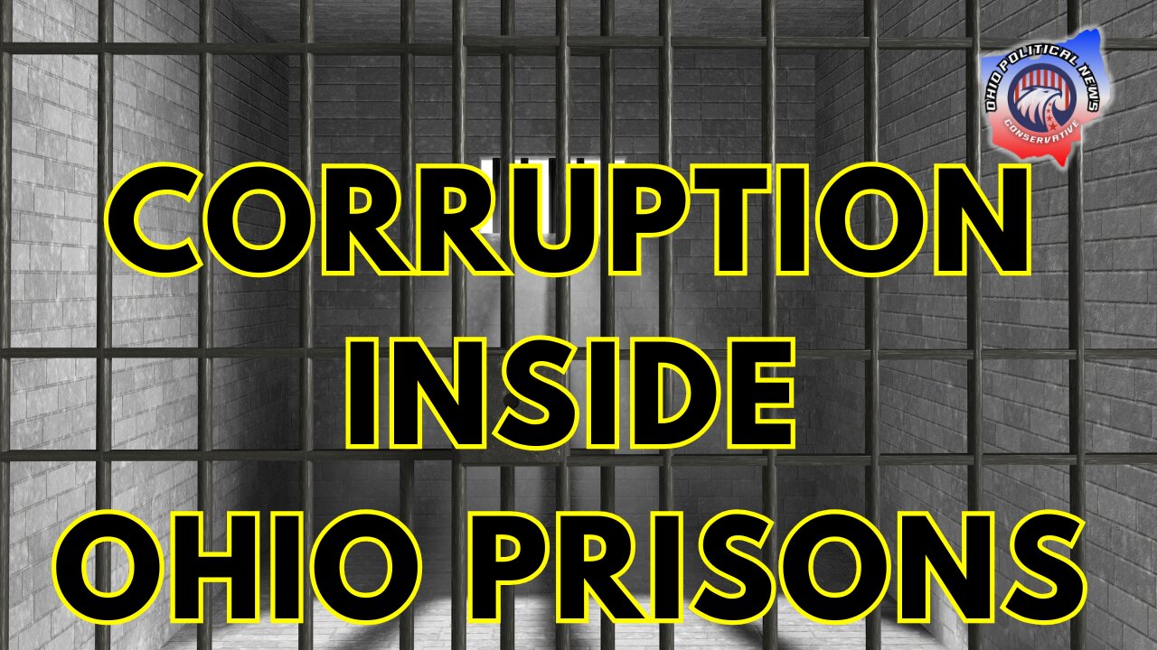 Corruption Inside Ohio Prisons | Dewine Vetoes Medical Free Speech