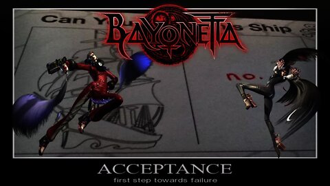 Acceptance!!!: Bayonetta #62