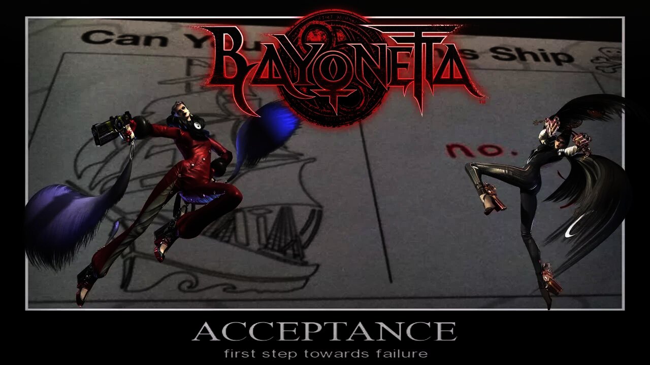 Acceptance!!!: Bayonetta #62