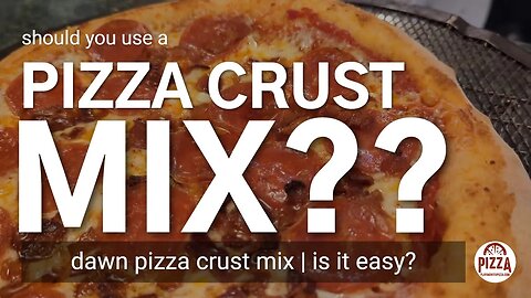 Adventures in Using a Pizza Crust Mix (Should You Use It?)