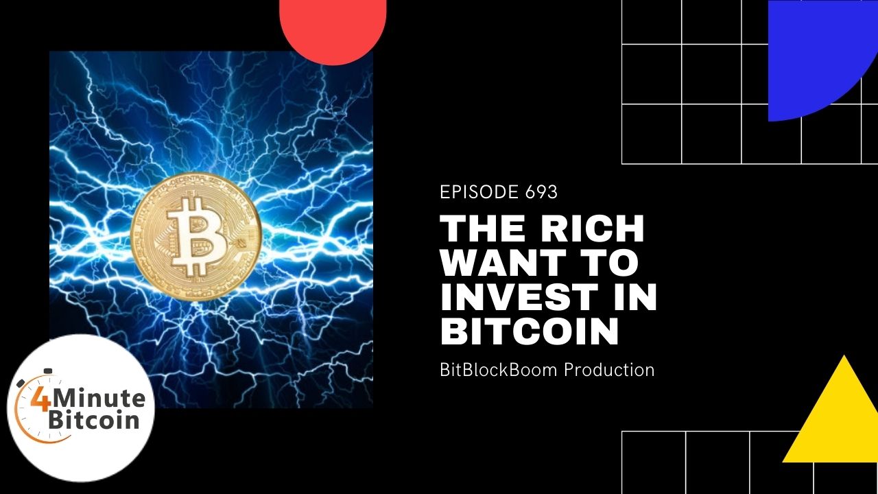 The Rich Want To Invest In Bitcoin