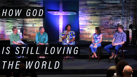 How God Is Still Loving The World