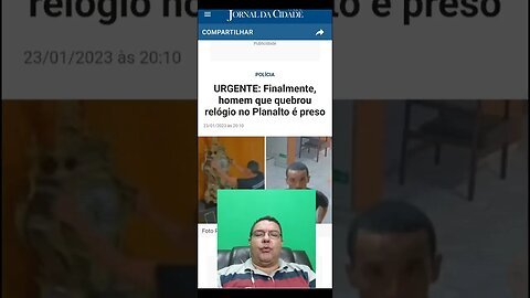 O meliante que quebrou o relógio no planalto foi preso, você acha que ele vai entregar os culpados?