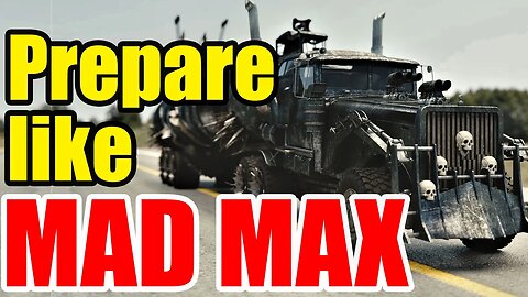 Learn to PREPARE like MAD MAX – Post-Apocalyptic Road Chaos