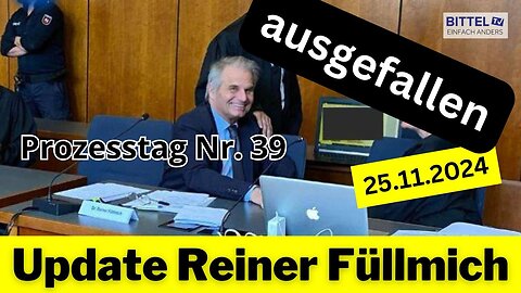 Update Reiner Fuellmich - Prozesstagtag Nr. 39 - 25.11.2024