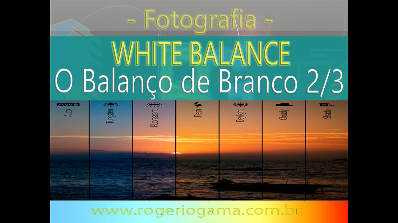 White Balance/Balanço de Branco na Prática 2/3