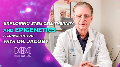 Exploring Stem Cell Therapy and Epigenetics A Conversation with Dr. Jacoby