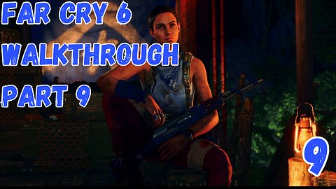 Far Cry 6 Walkthrough Part 9