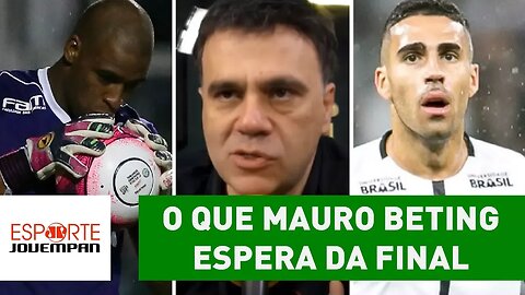 O que MAURO BETING espera da final Corinthians x Palmeiras?