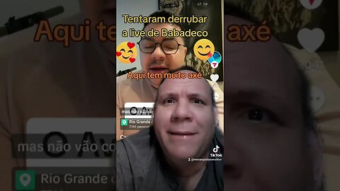 Tentaram derrubar a live de Babadeco