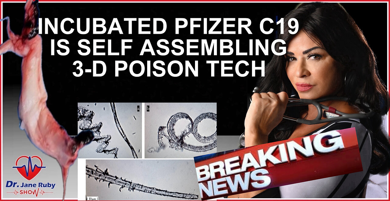 INCUBATED PFIZER C19 SELF-ASSEMBLE INTO 3D POISON