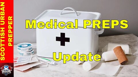 Prepping - Medical Preps Update