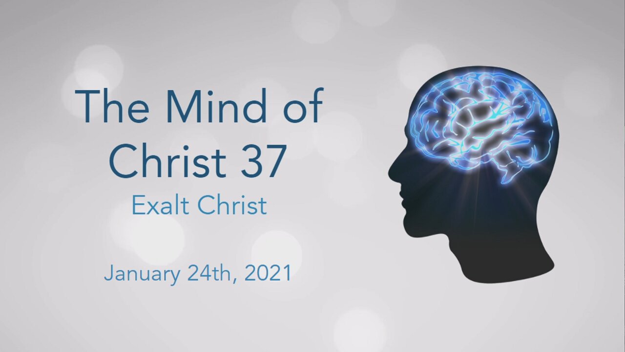 The Mind of Christ Part 37