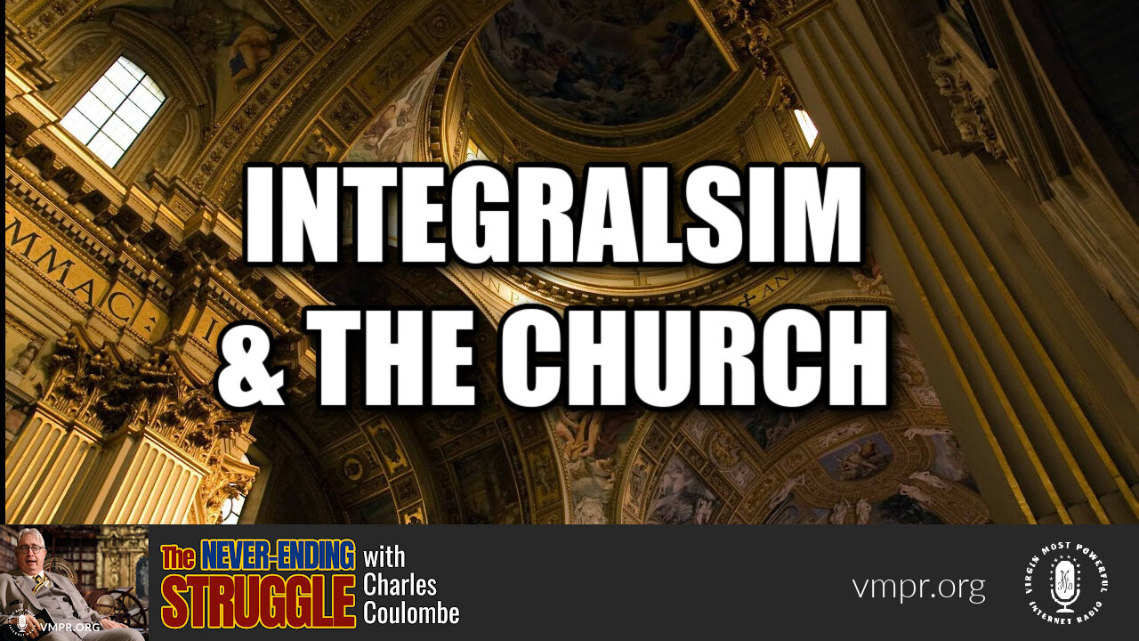 06 Nov 23, The Never-Ending Struggle: Encore: Integralism and the Church