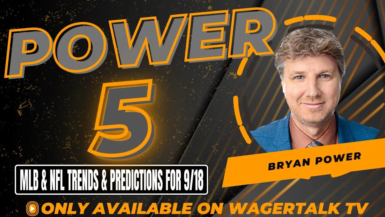 NFL & MLB Picks and Predictions Today on the Power Five with Bryan Power {9-18-23}