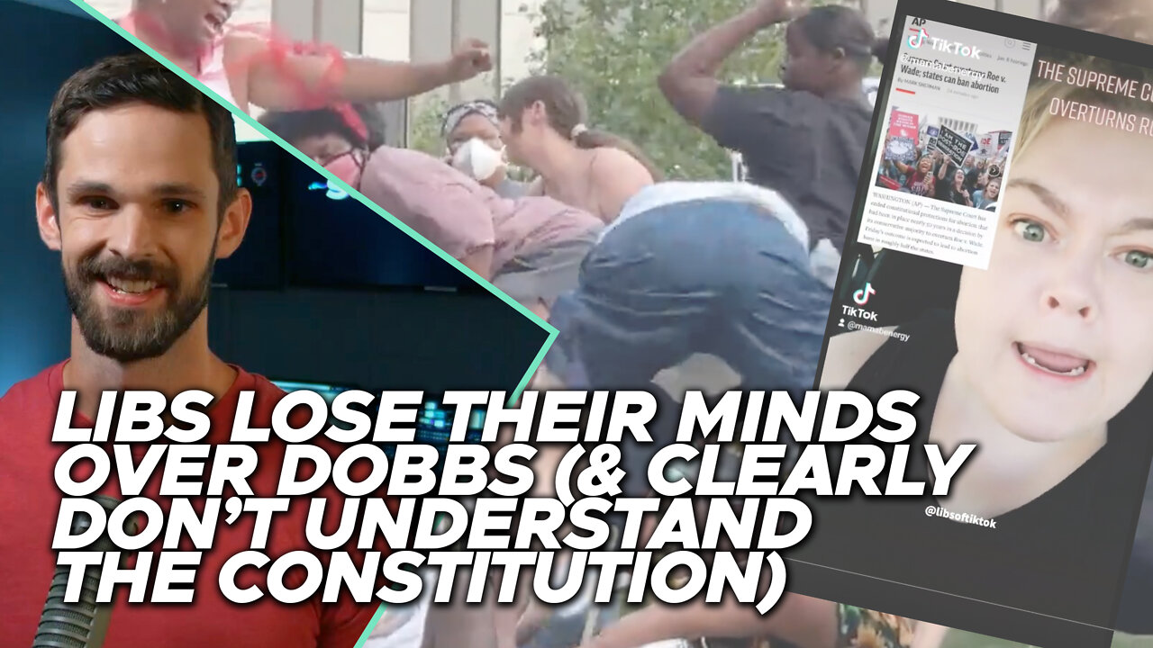 Libs absolutely lose their minds over Dobbs (& clearly don't understand the Constitution)