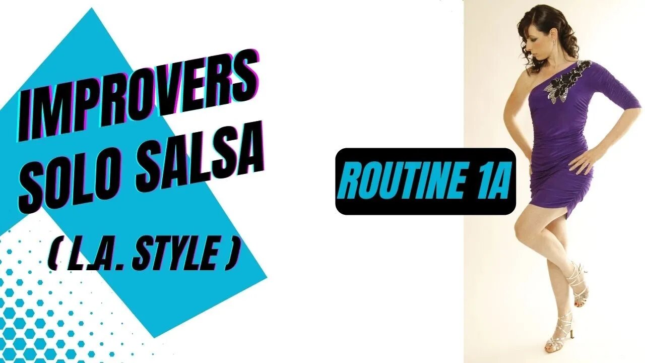 IMPROVERS SOLO LATIN DANCE | L.A. Style Salsa | Practice Routine 1a (Summary)