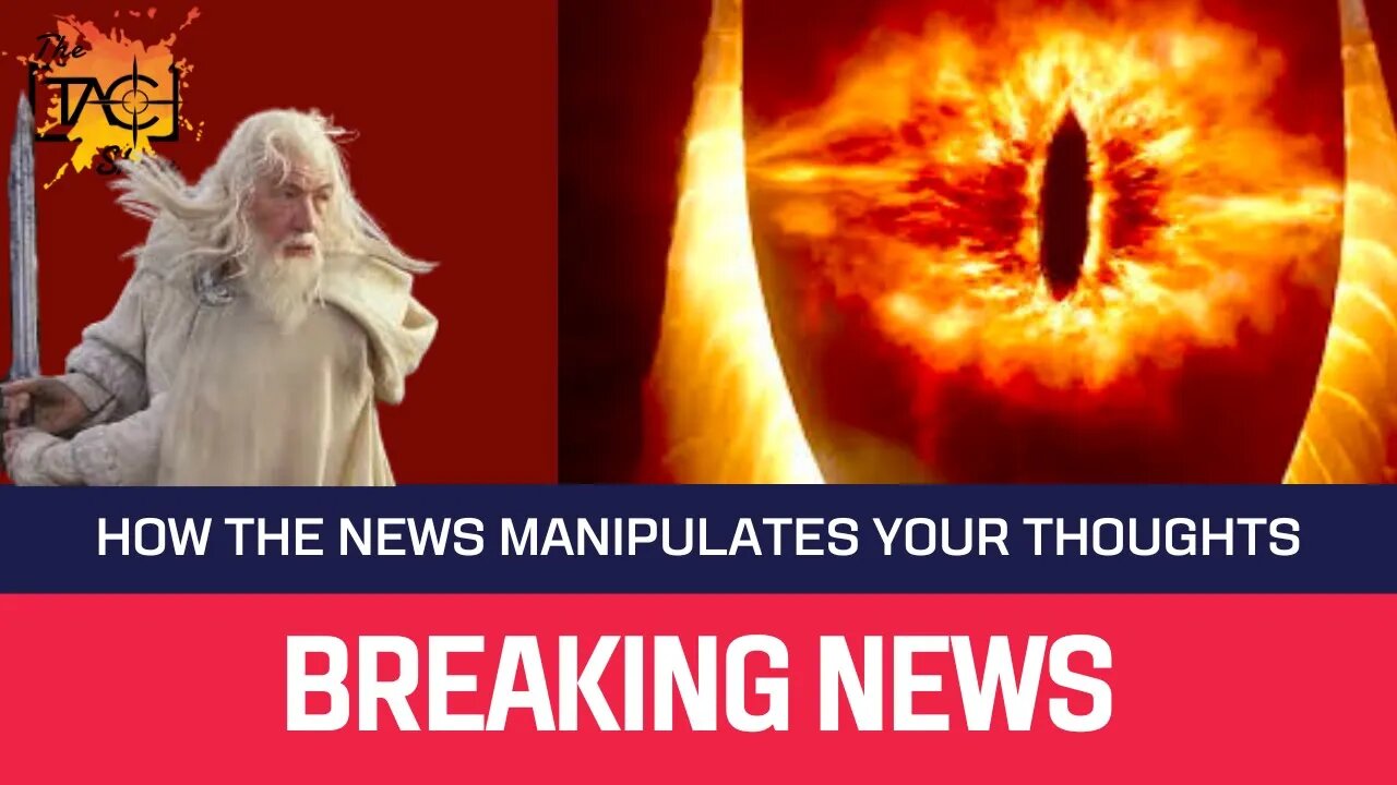 How the News Media Manipulates You... LOTR Style.