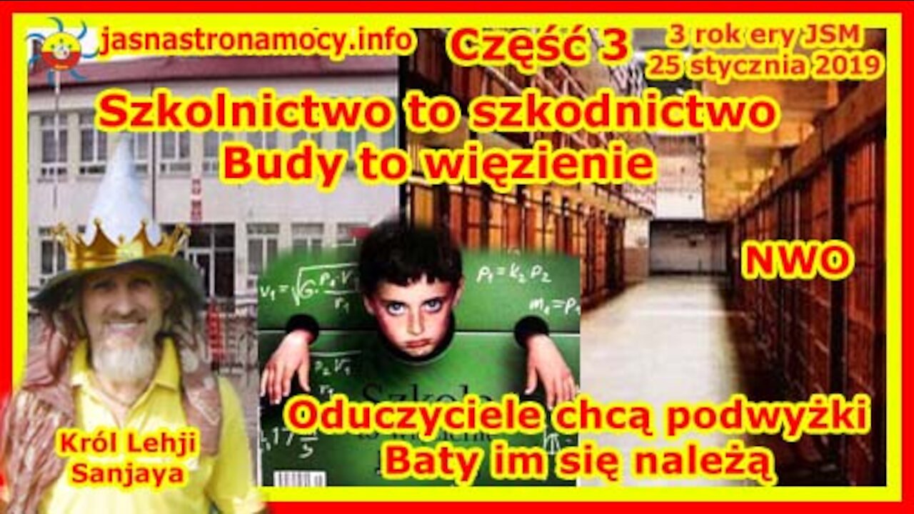 Szkolnictwo to szkodnictwo! Budy to więzienie! Oduczyciele chcą podwyżki! – część 3 NWO