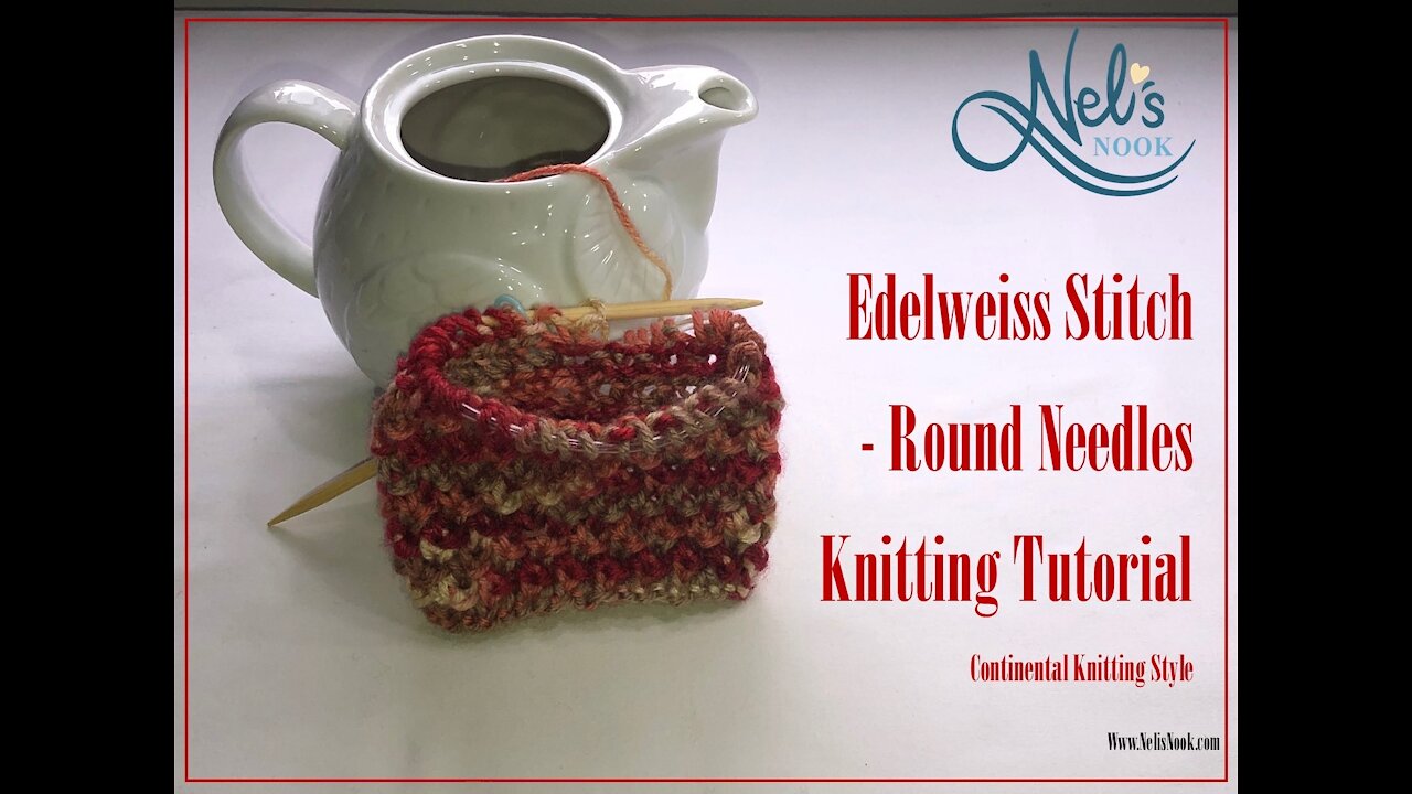 Edelweiss Stitch - Round Needles Tutorial - Continental Knitting