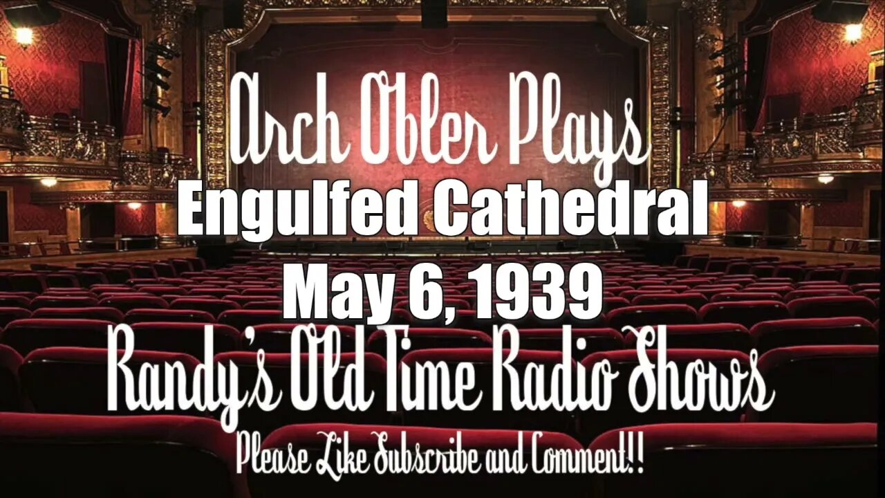 Arch Oboler's Plays Engulfed Cathedral May 6, 1935