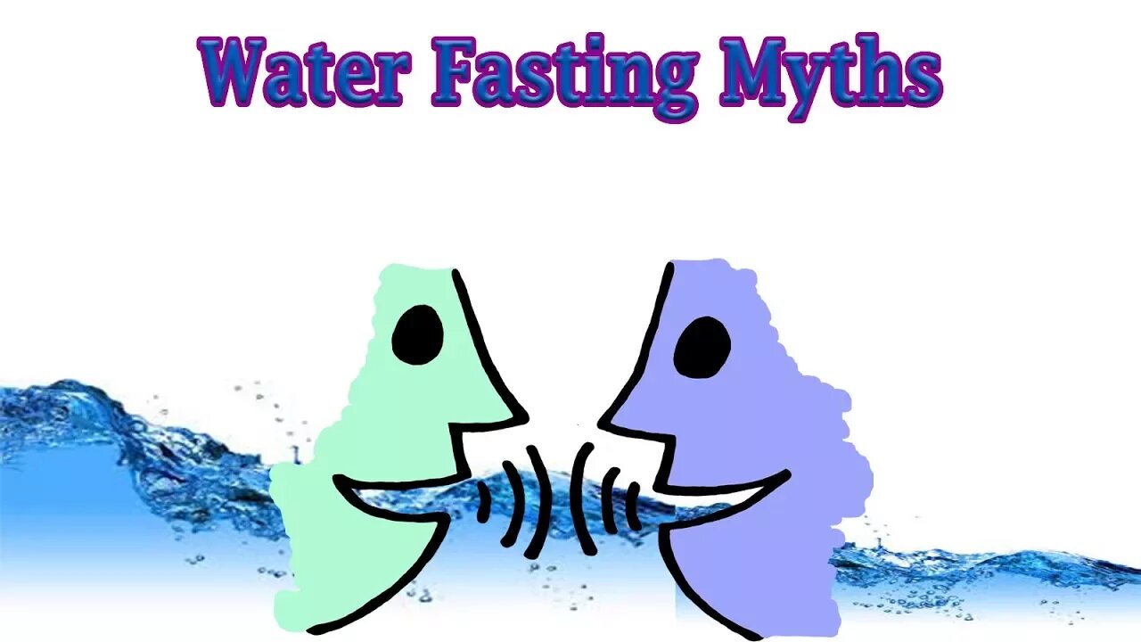 Water Fasting Myths