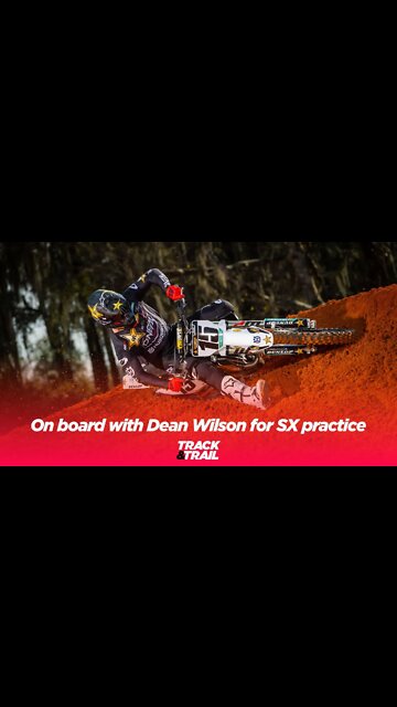 On board with Dean Wilson for Supercross practice