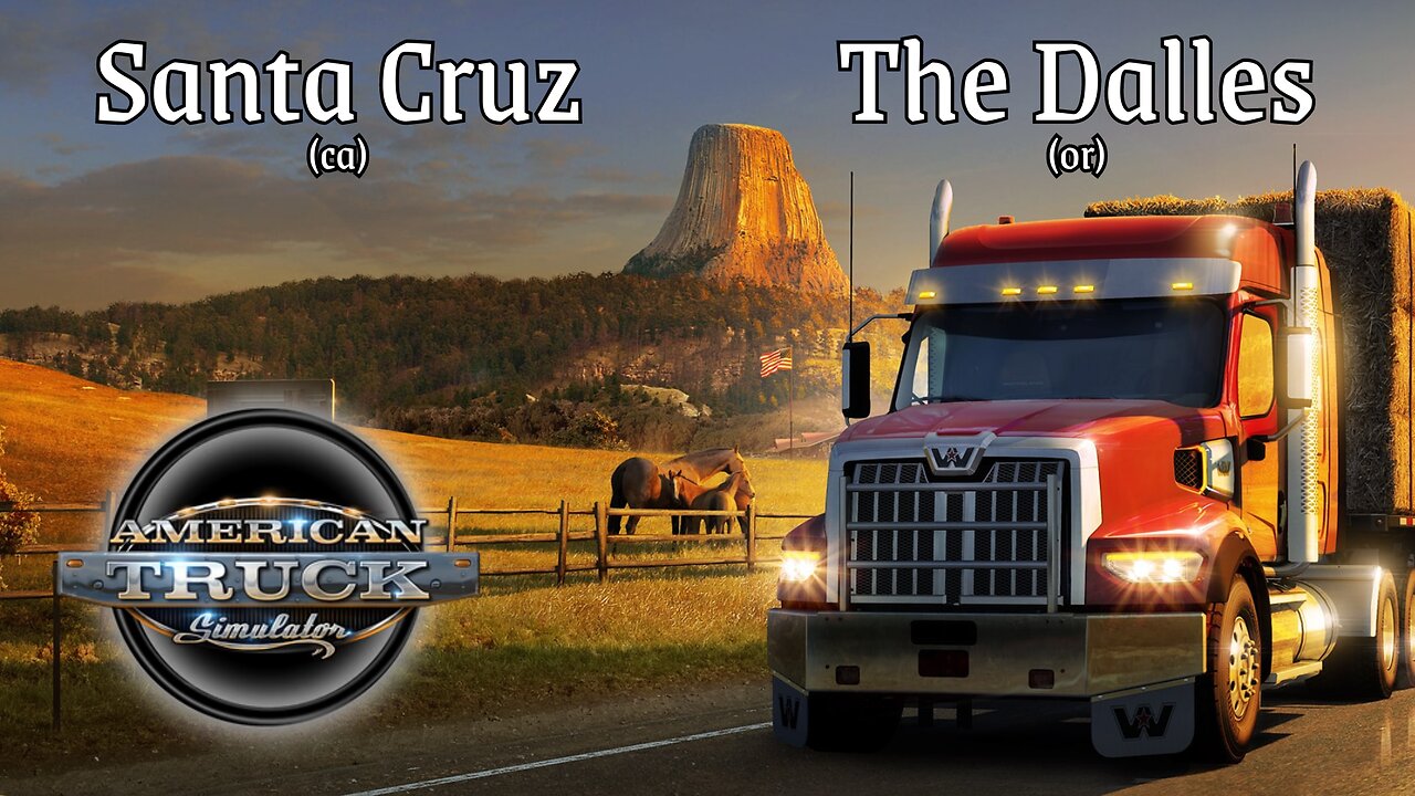 Santa Cruz (CA) to The Dalles (OR) || American Truck Simulator